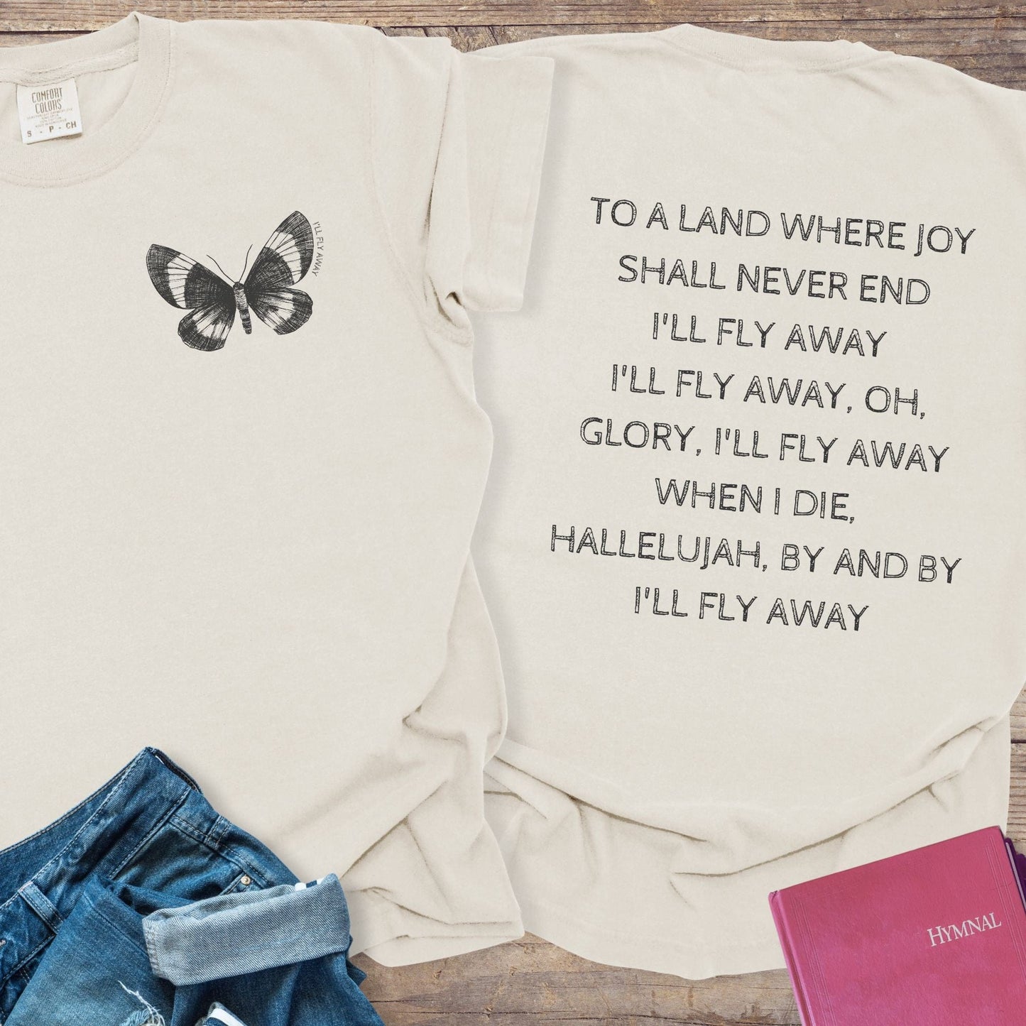 I'll Fly Away Butterfly - Tee