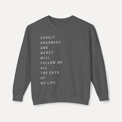 Goodness + Mercy Psalm 23:6  - Crew