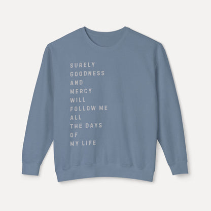 Goodness + Mercy Psalm 23:6  - Crew