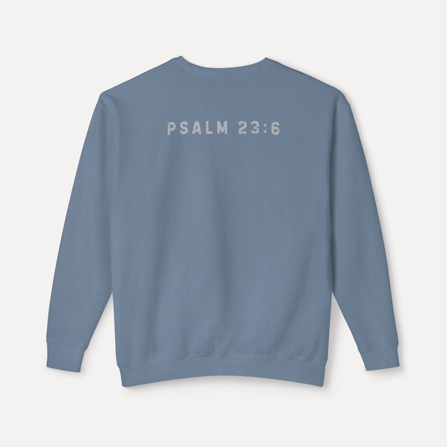 Goodness + Mercy Psalm 23:6  - Crew