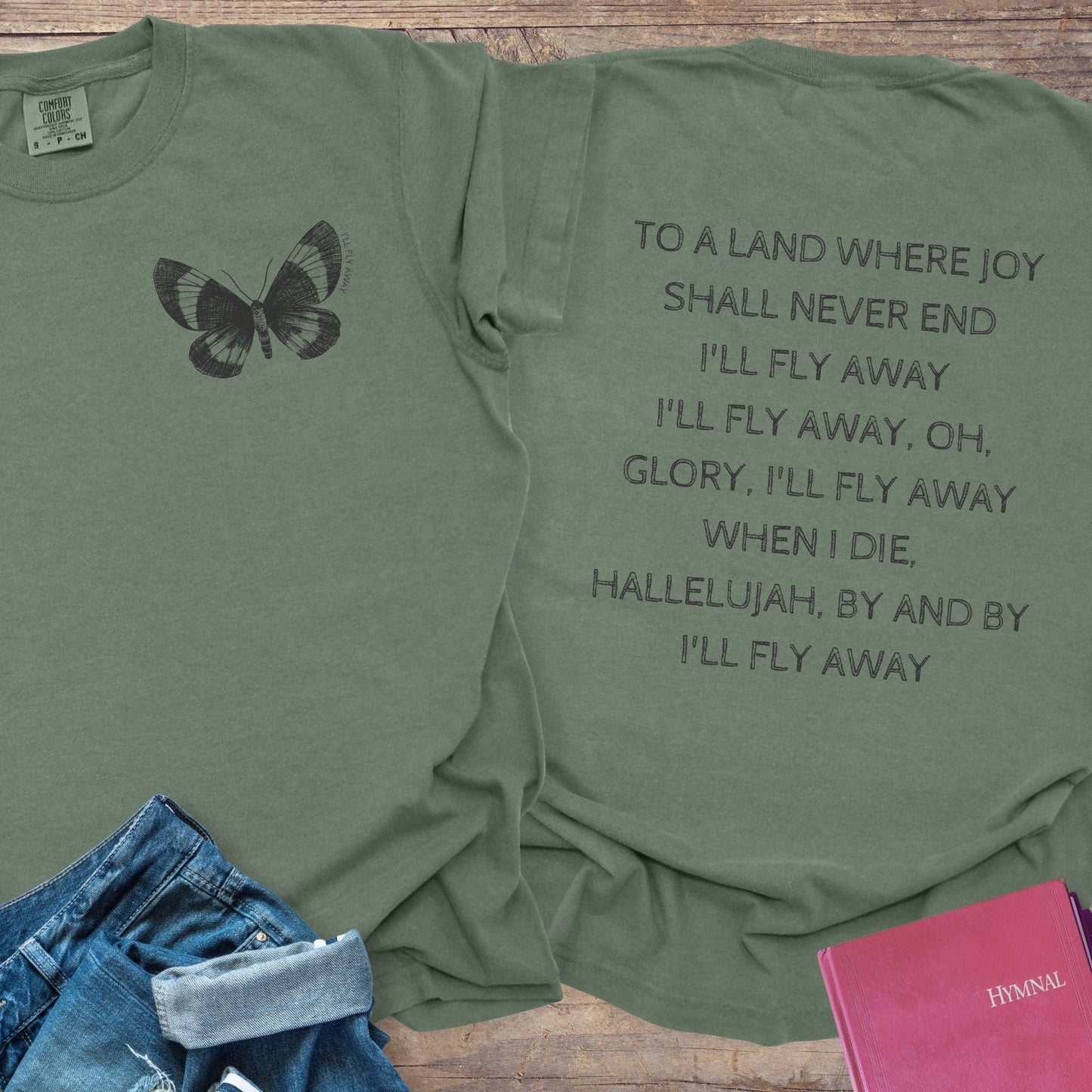 I'll Fly Away Butterfly - Tee