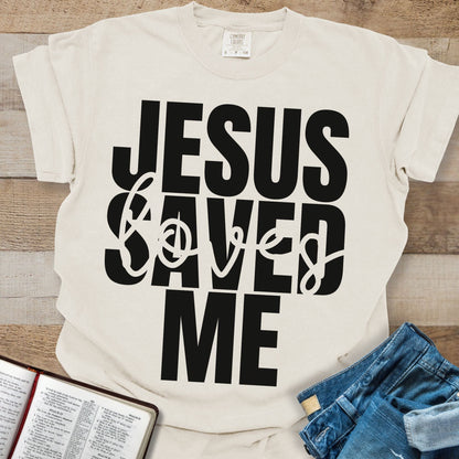 Jesus Saved + Loves Me - Tee