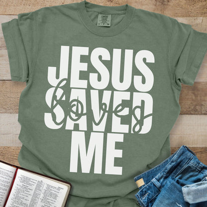 Jesus Saved + Loves Me - Tee