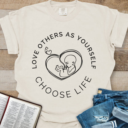 Love Others Choose Life - Tee